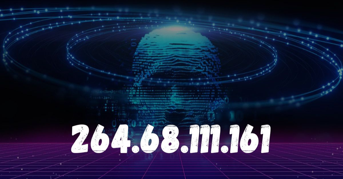 264.68.111.161: What’s Behind This Strange IP? 264.68.111.161