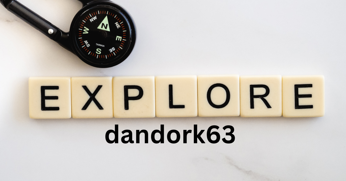 dandork63 —The Digital Mystery You Should Know dandork63