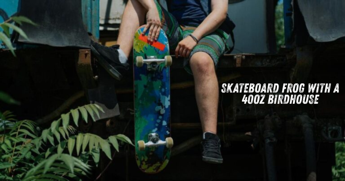 Skateboard Frog with a 40oz Birdhouse